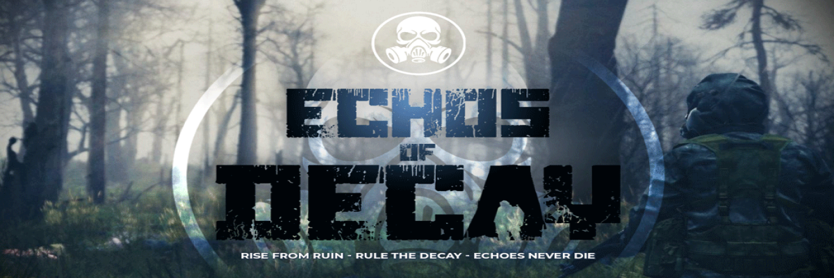 ECHOS OF DECAY | Livonia | 1PP Vanilla++ | LootCrates | Airdrop